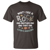 Rock Collector T Shirt Wait I See A Rock Geologist