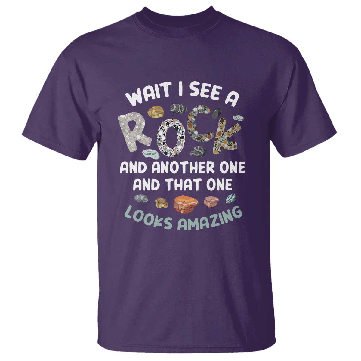 Rock Collector T Shirt Wait I See A Rock Geologist