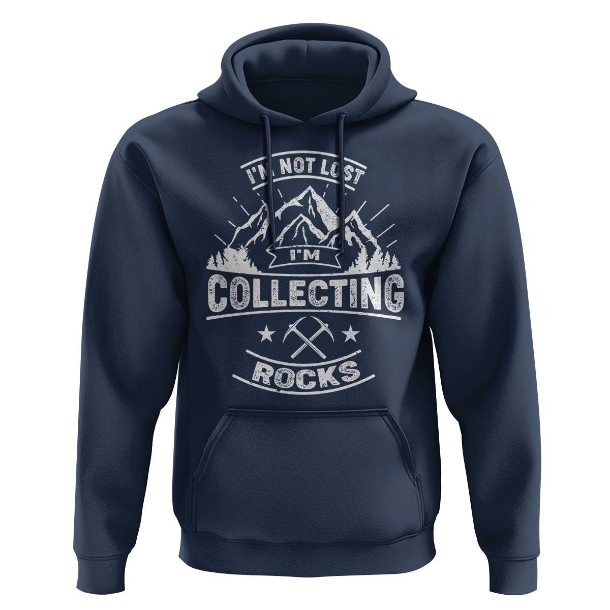 Rock Collector Hoodie I'm Not Lost I'm Collecting Rocks Geologist