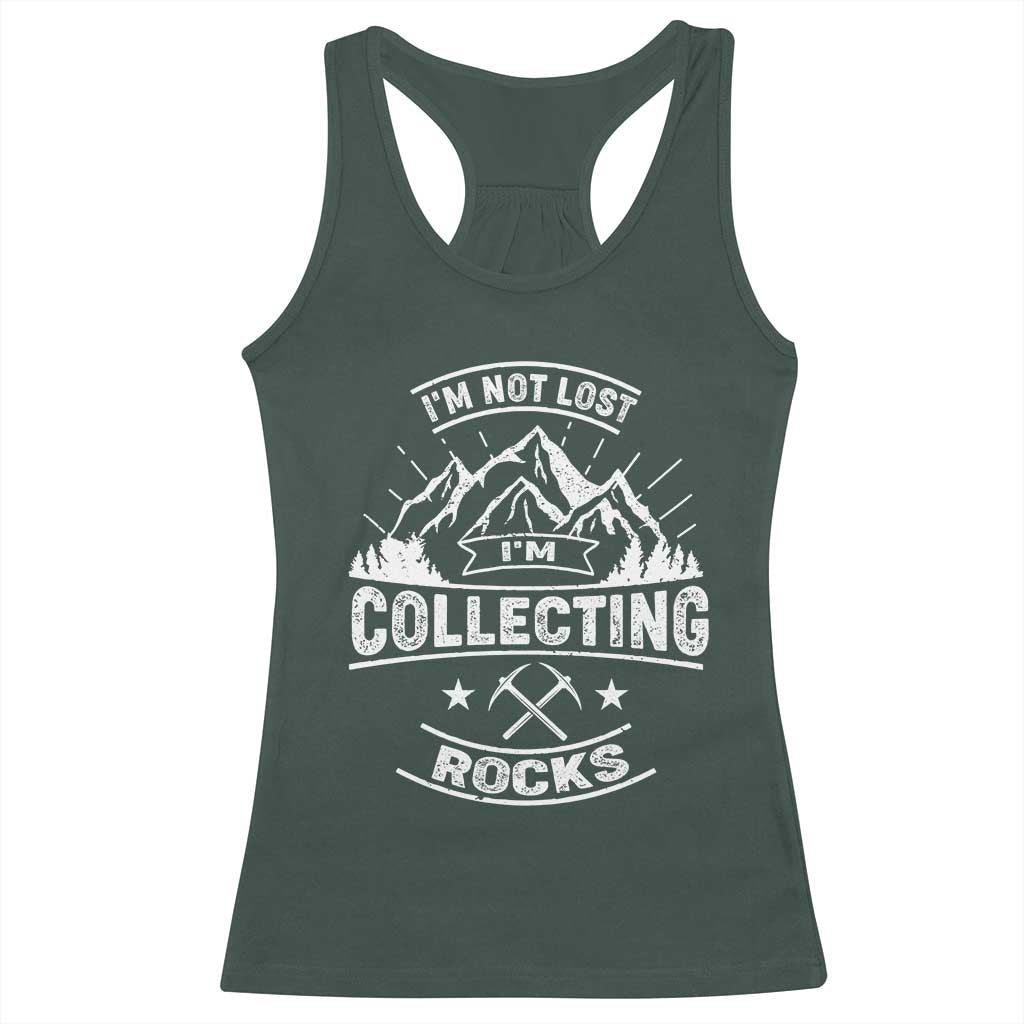 Rock Collector Racerback Tank Top I'm Not Lost I'm Collecting Rocks Geologist