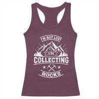 Rock Collector Racerback Tank Top I'm Not Lost I'm Collecting Rocks Geologist