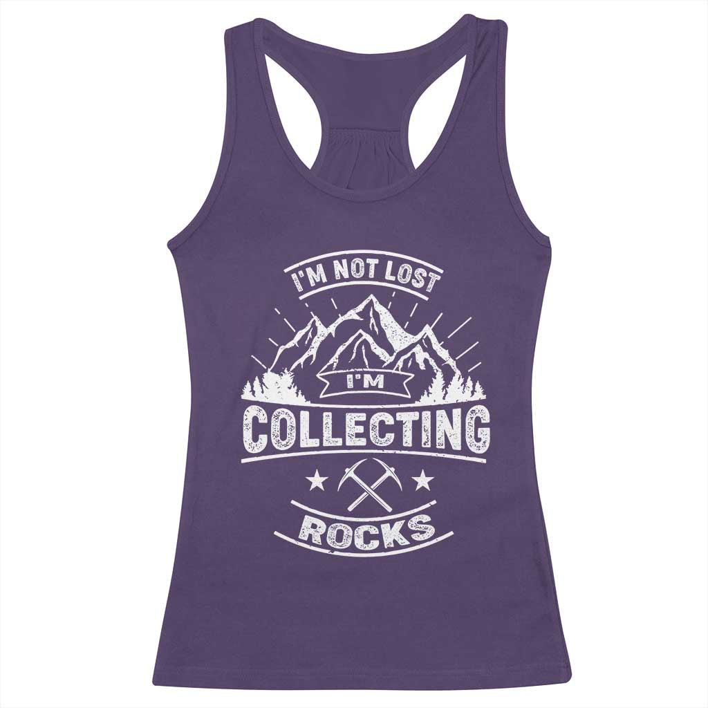 Rock Collector Racerback Tank Top I'm Not Lost I'm Collecting Rocks Geologist