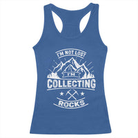 Rock Collector Racerback Tank Top I'm Not Lost I'm Collecting Rocks Geologist