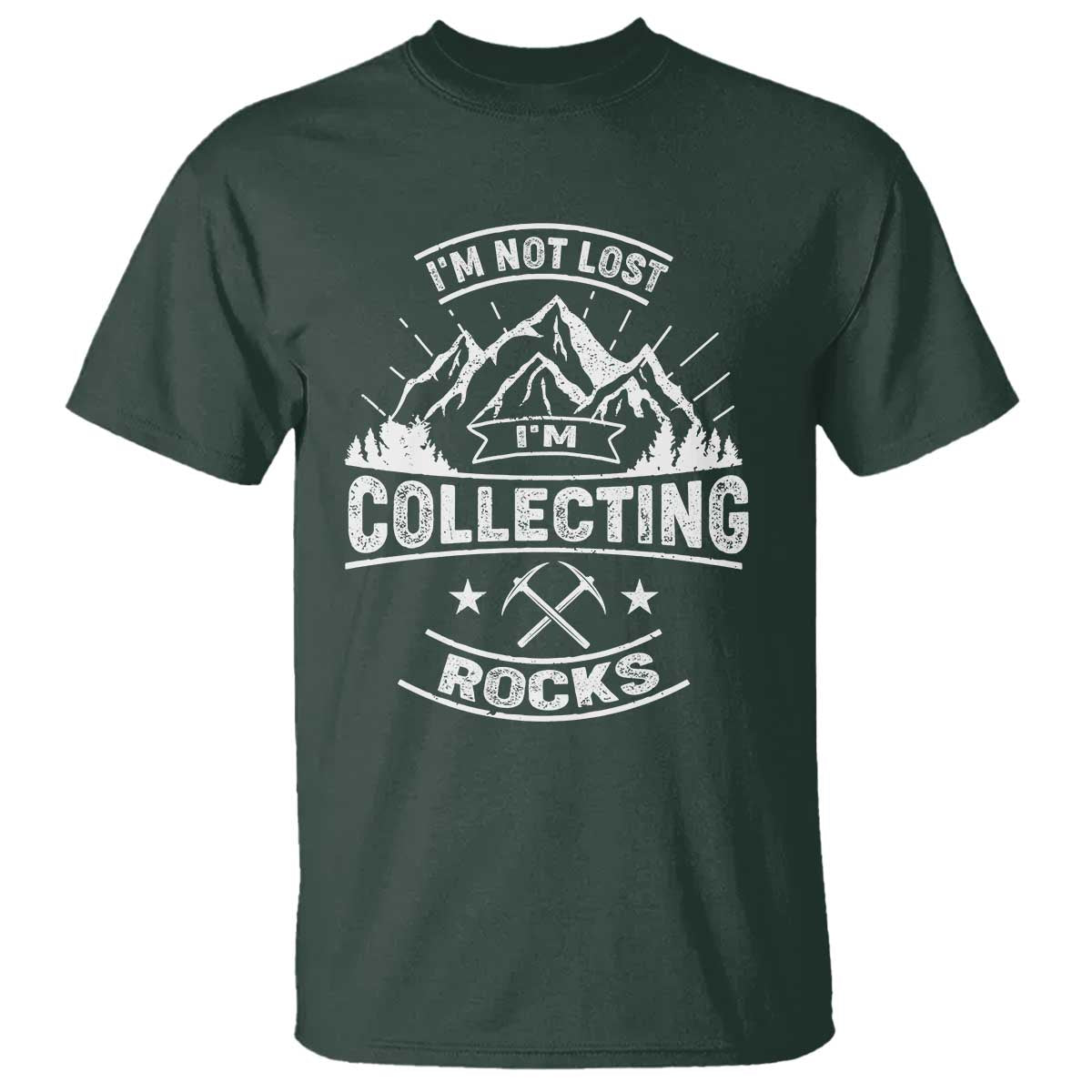 Rock Collector T Shirt I'm Not Lost I'm Collecting Rocks Geologist