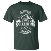 Rock Collector T Shirt I'm Not Lost I'm Collecting Rocks Geologist