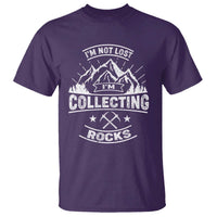 Rock Collector T Shirt I'm Not Lost I'm Collecting Rocks Geologist
