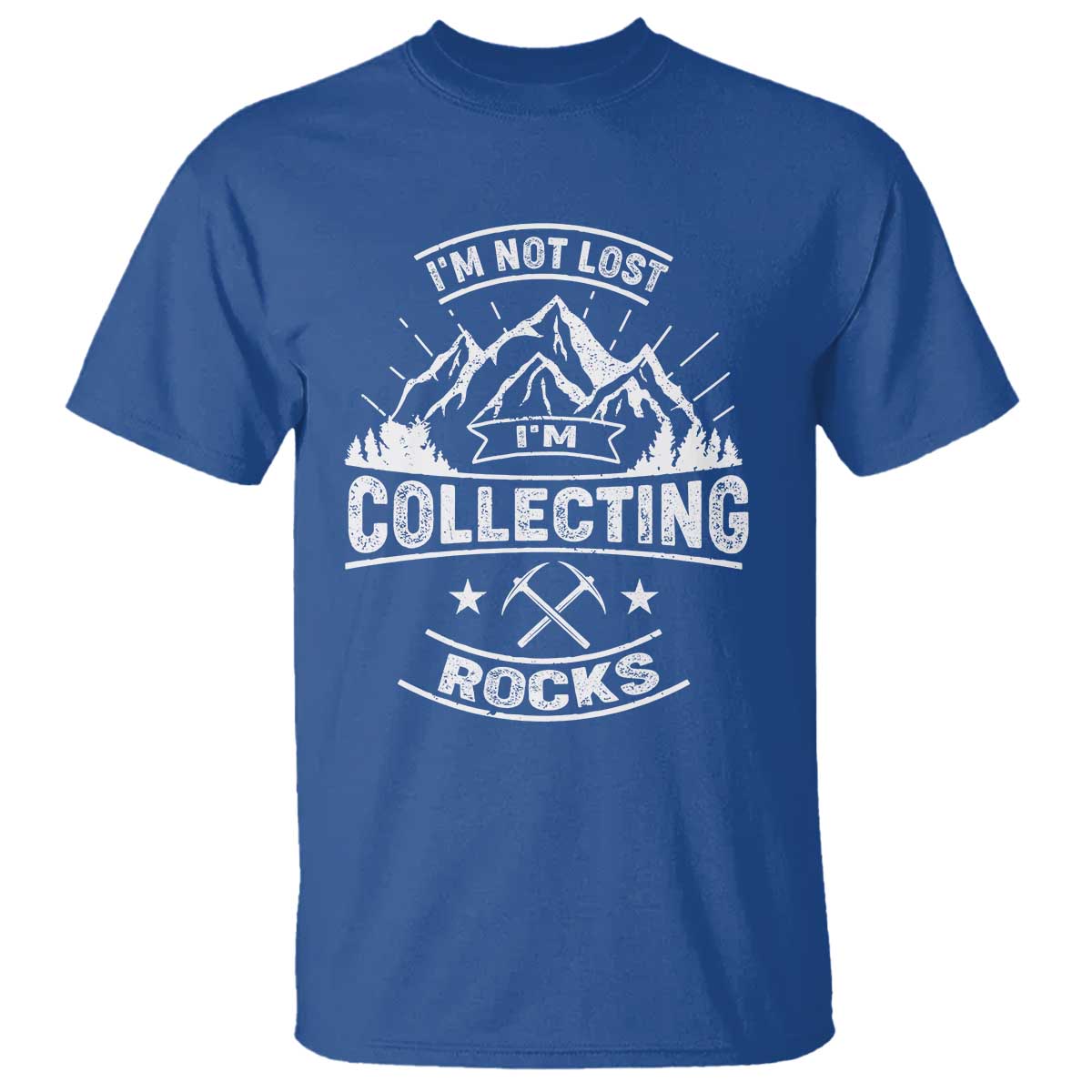 Rock Collector T Shirt I'm Not Lost I'm Collecting Rocks Geologist