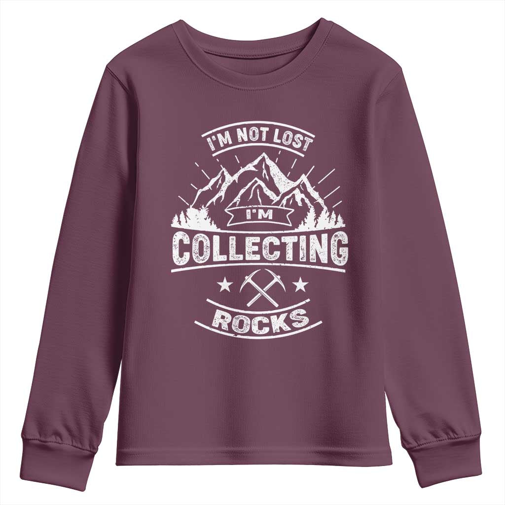 Rock Collector Youth Sweatshirt I'm Not Lost I'm Collecting Rocks Geologist