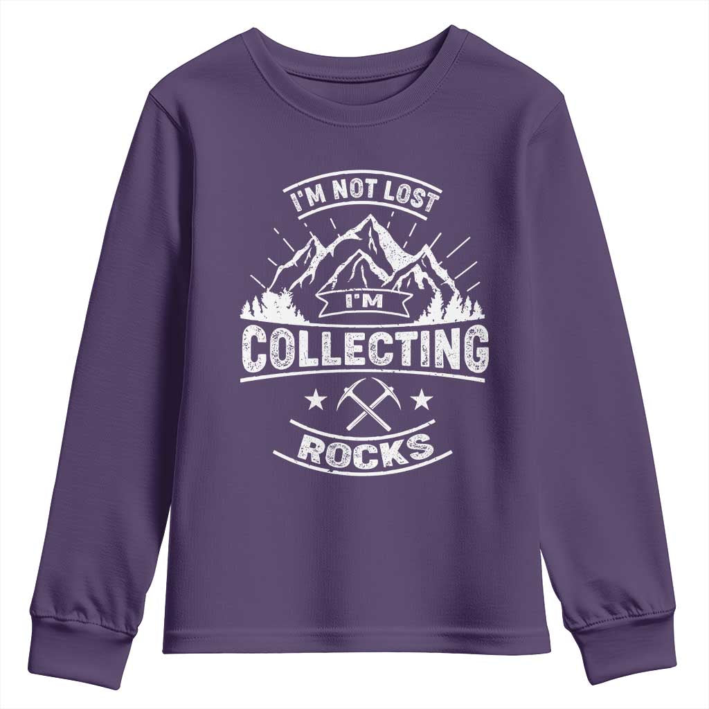 Rock Collector Youth Sweatshirt I'm Not Lost I'm Collecting Rocks Geologist