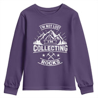 Rock Collector Youth Sweatshirt I'm Not Lost I'm Collecting Rocks Geologist