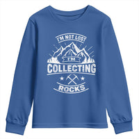 Rock Collector Youth Sweatshirt I'm Not Lost I'm Collecting Rocks Geologist