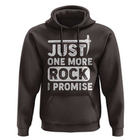 Rock Collector Hoodie Just One More Rock I Promise