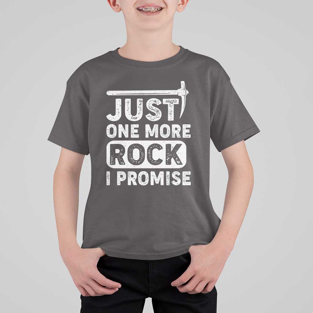 Rock Collector T Shirt For Kid Just One More Rock I Promise
