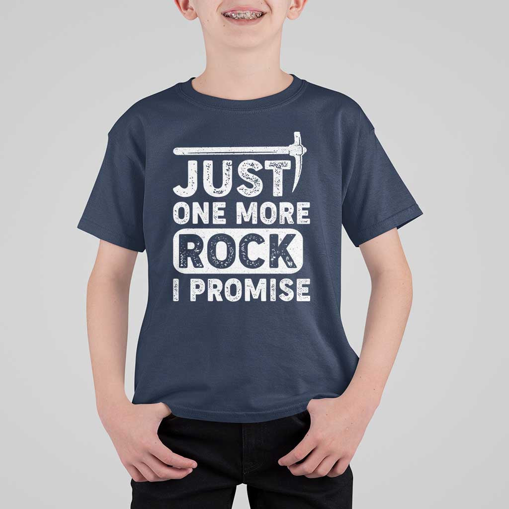 Rock Collector T Shirt For Kid Just One More Rock I Promise