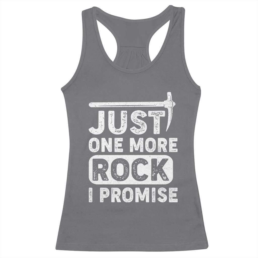 Rock Collector Racerback Tank Top Just One More Rock I Promise