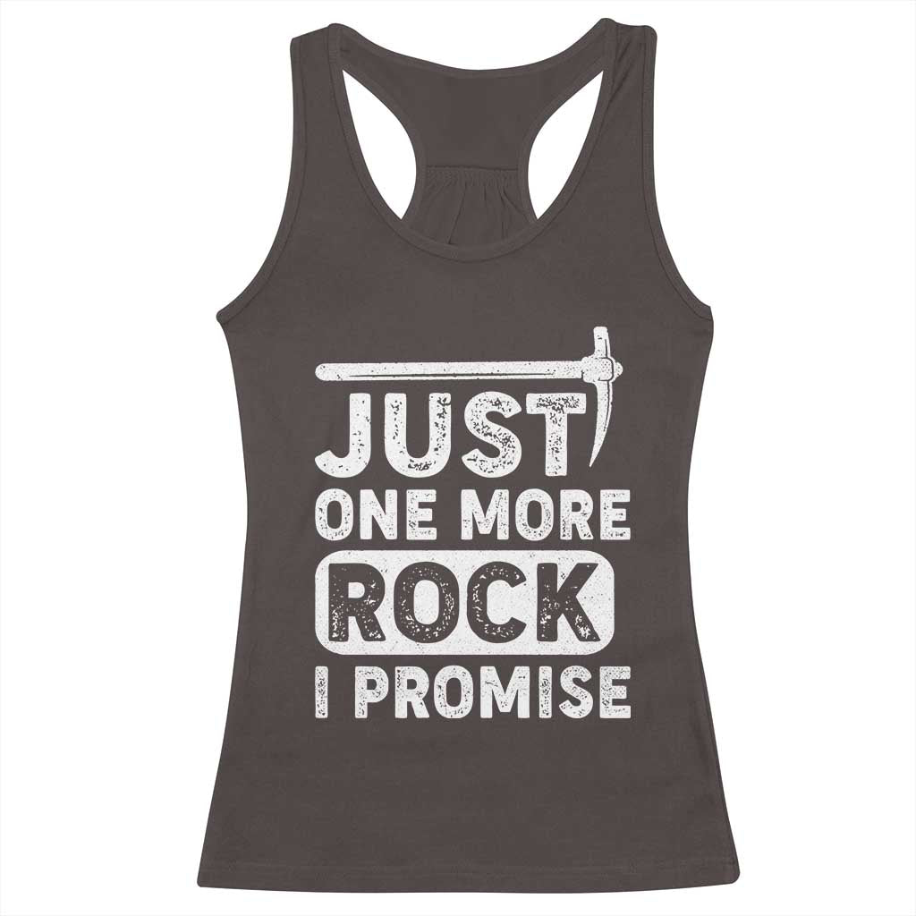 Rock Collector Racerback Tank Top Just One More Rock I Promise