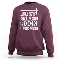 Rock Collector Sweatshirt Just One More Rock I Promise