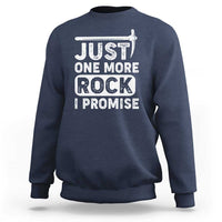 Rock Collector Sweatshirt Just One More Rock I Promise