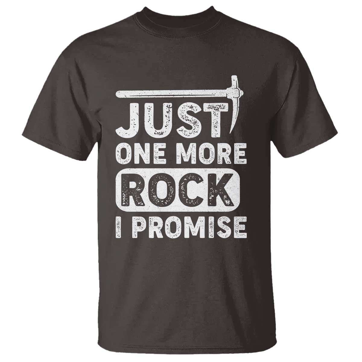 Rock Collector T Shirt Just One More Rock I Promise