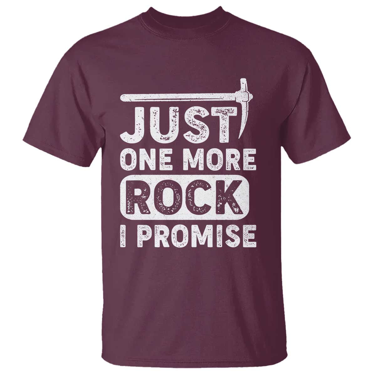 Rock Collector T Shirt Just One More Rock I Promise