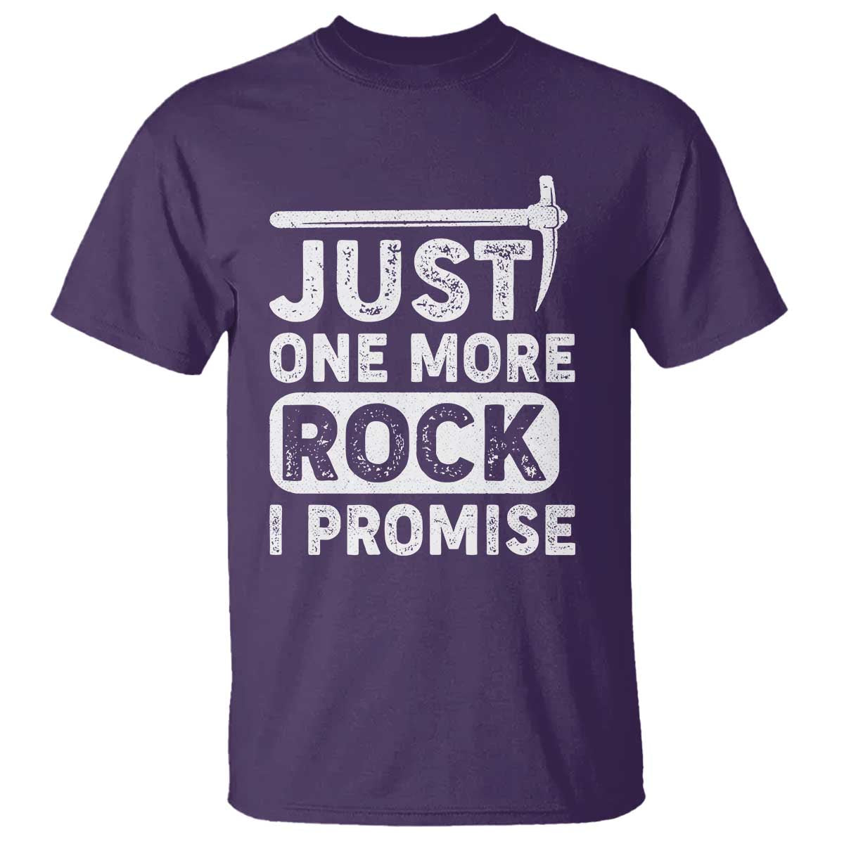 Rock Collector T Shirt Just One More Rock I Promise