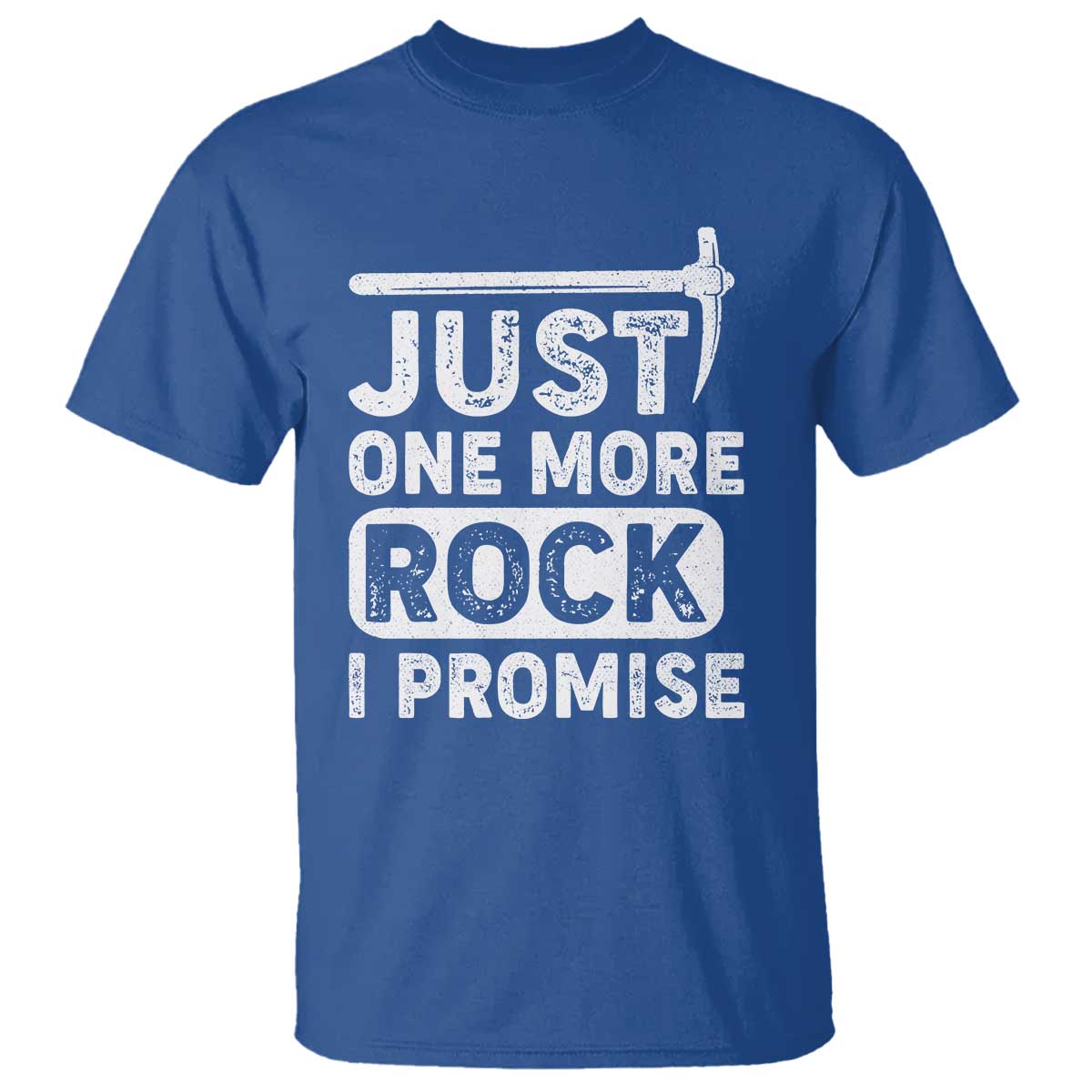 Rock Collector T Shirt Just One More Rock I Promise