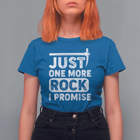 Rock Collector T Shirt For Women Just One More Rock I Promise