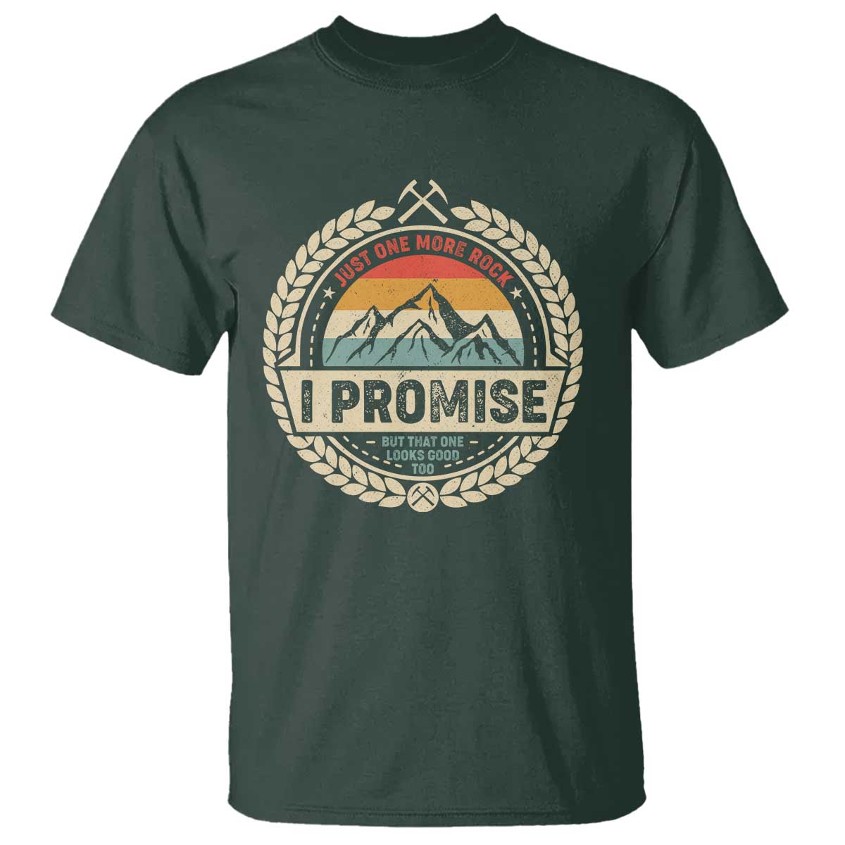 Geologist T Shirt Just One More Rock I Promise Rock Collector