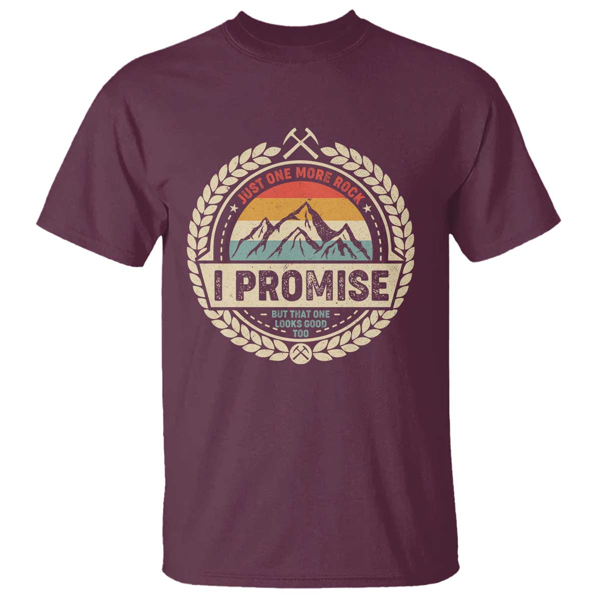 Geologist T Shirt Just One More Rock I Promise Rock Collector