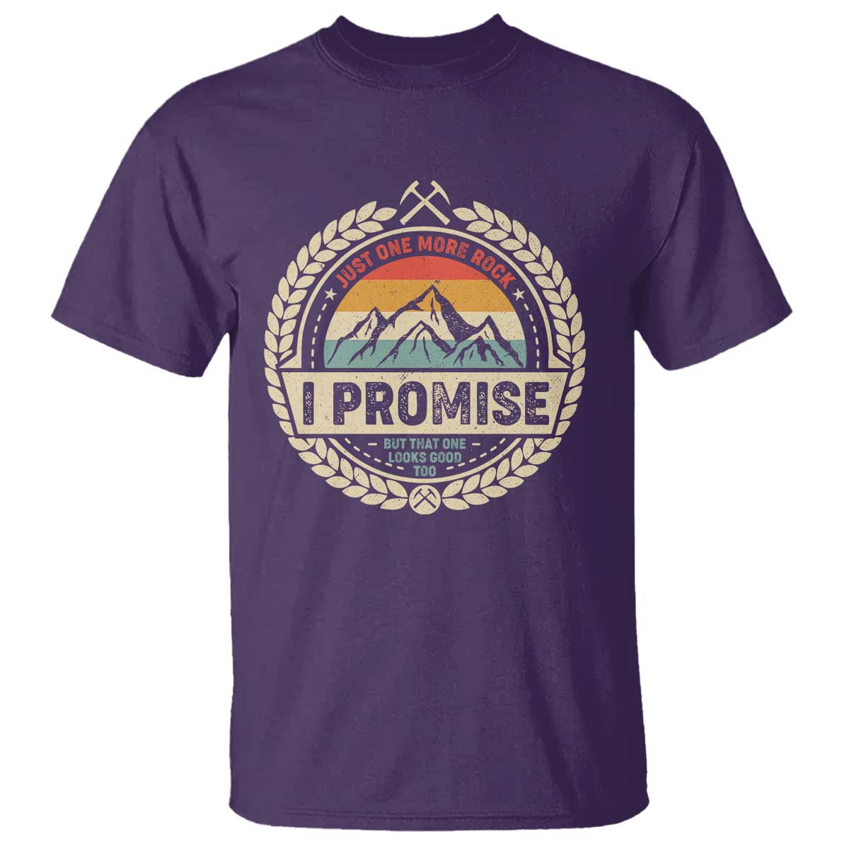Geologist T Shirt Just One More Rock I Promise Rock Collector