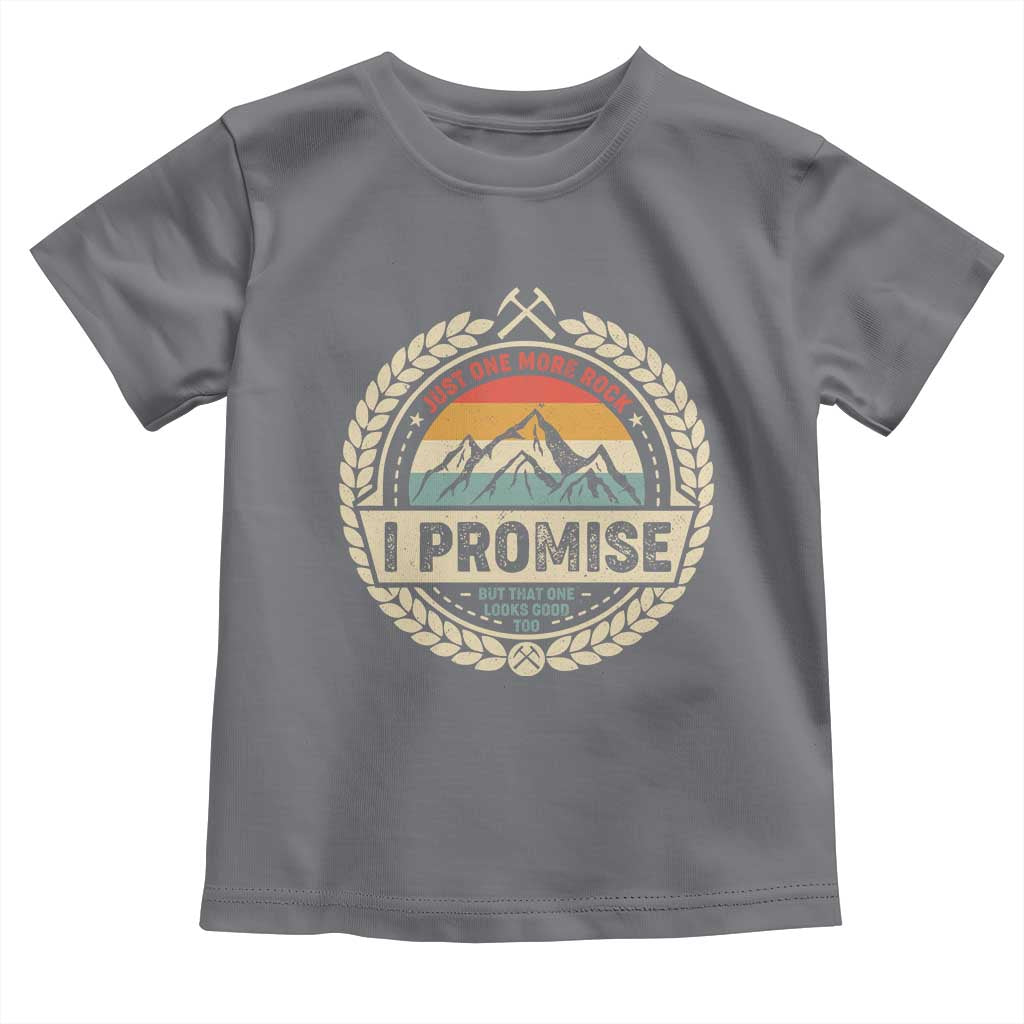 Geologist Toddler T Shirt Just One More Rock I Promise Rock Collector