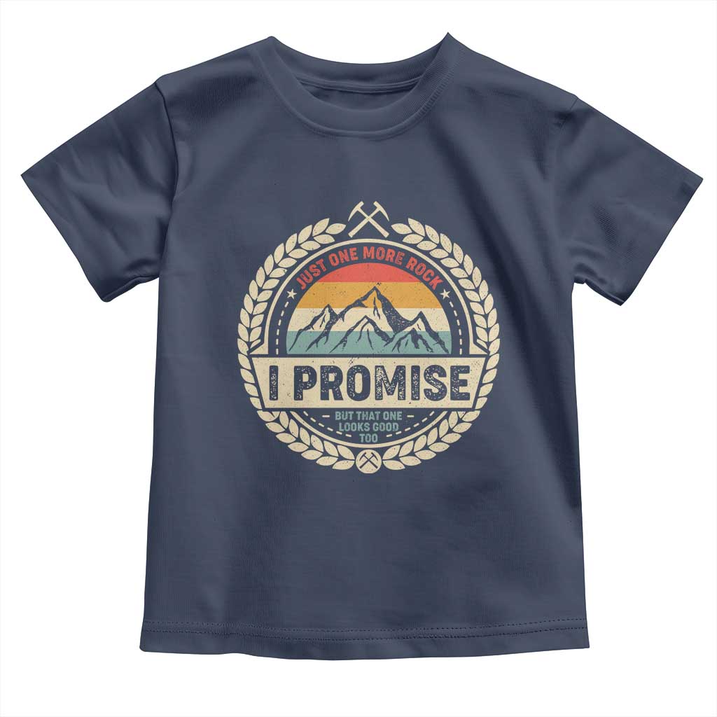 Geologist Toddler T Shirt Just One More Rock I Promise Rock Collector