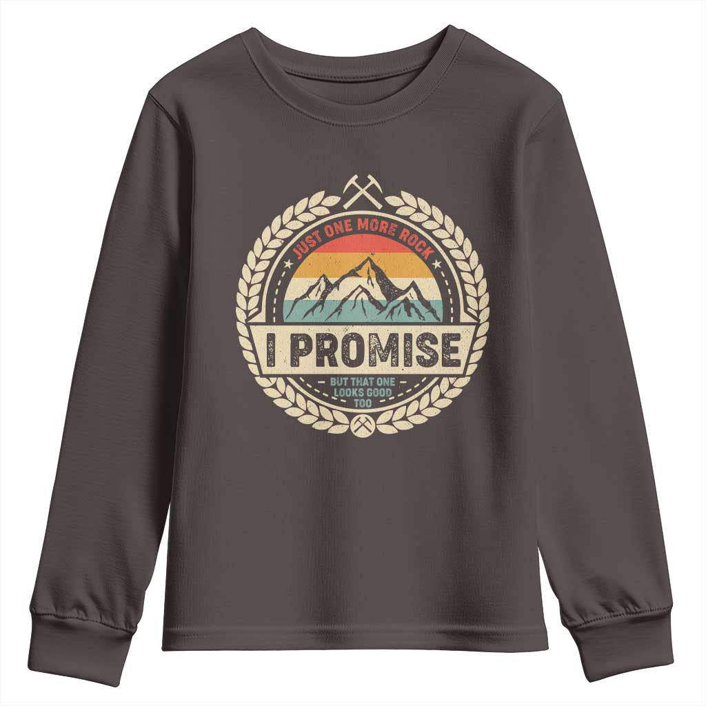 Geologist Youth Sweatshirt Just One More Rock I Promise Rock Collector