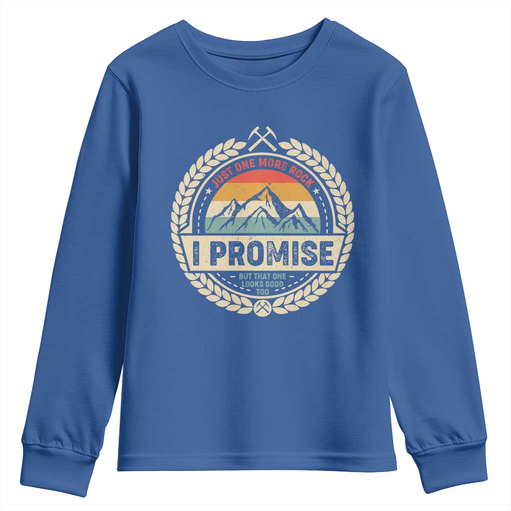 Geologist Youth Sweatshirt Just One More Rock I Promise Rock Collector