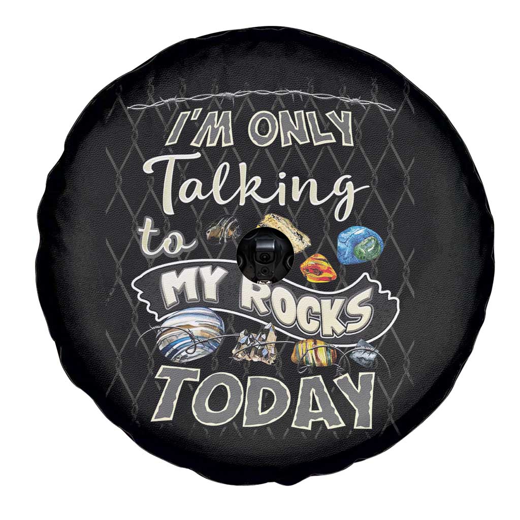 Geologist Spare Tire Cover I'm Only Taling To My Rocks Today