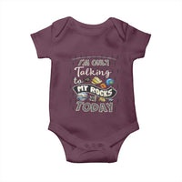 Geologist Baby Onesie I'm Only Taling To My Rocks Today