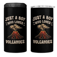 Funny Volcanologist 4 in 1 Can Cooler Tumbler Just A Boy Who Loves Volcanoes Lava