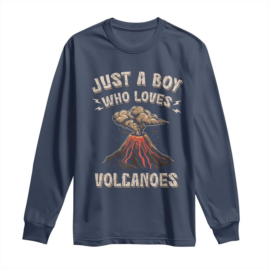 Funny Volcanologist Long Sleeve Shirt Just A Boy Who Loves Volcanoes Lava