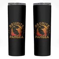 Funny Geologist Reunite Pangaea Skinny Tumbler