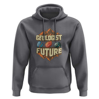 Future Geologist Hoodie Geology Student Earth Science