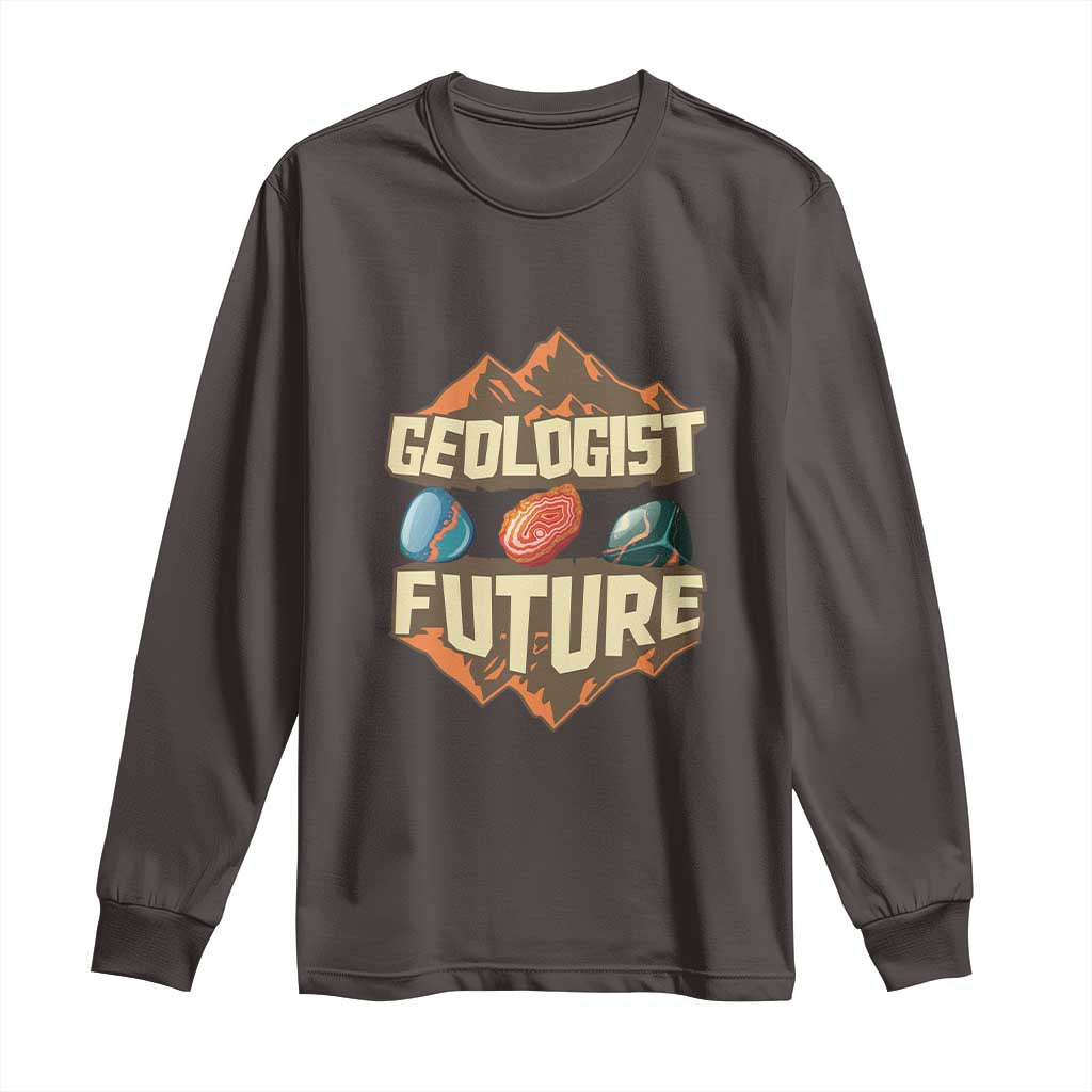 Future Geologist Long Sleeve Shirt Geology Student Earth Science