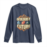 Future Geologist Long Sleeve Shirt Geology Student Earth Science