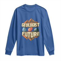 Future Geologist Long Sleeve Shirt Geology Student Earth Science