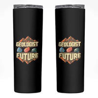 Future Geologist Skinny Tumbler Geology Student Earth Science