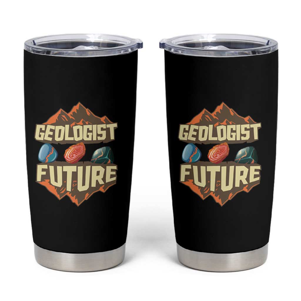 Future Geologist Tumbler Cup Geology Student Earth Science