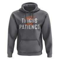 Funny Thick Thighs Thin Patience Hoodie