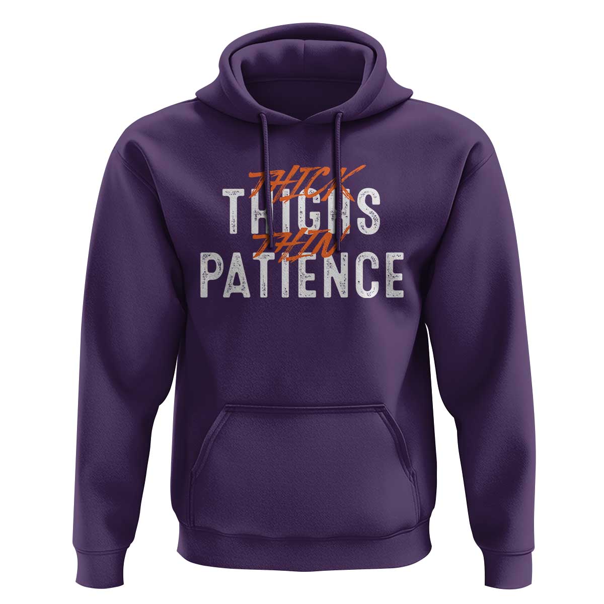 Funny Thick Thighs Thin Patience Hoodie