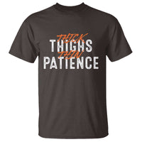Funny Thick Thighs Thin Patience T Shirt - Wonder Print Shop