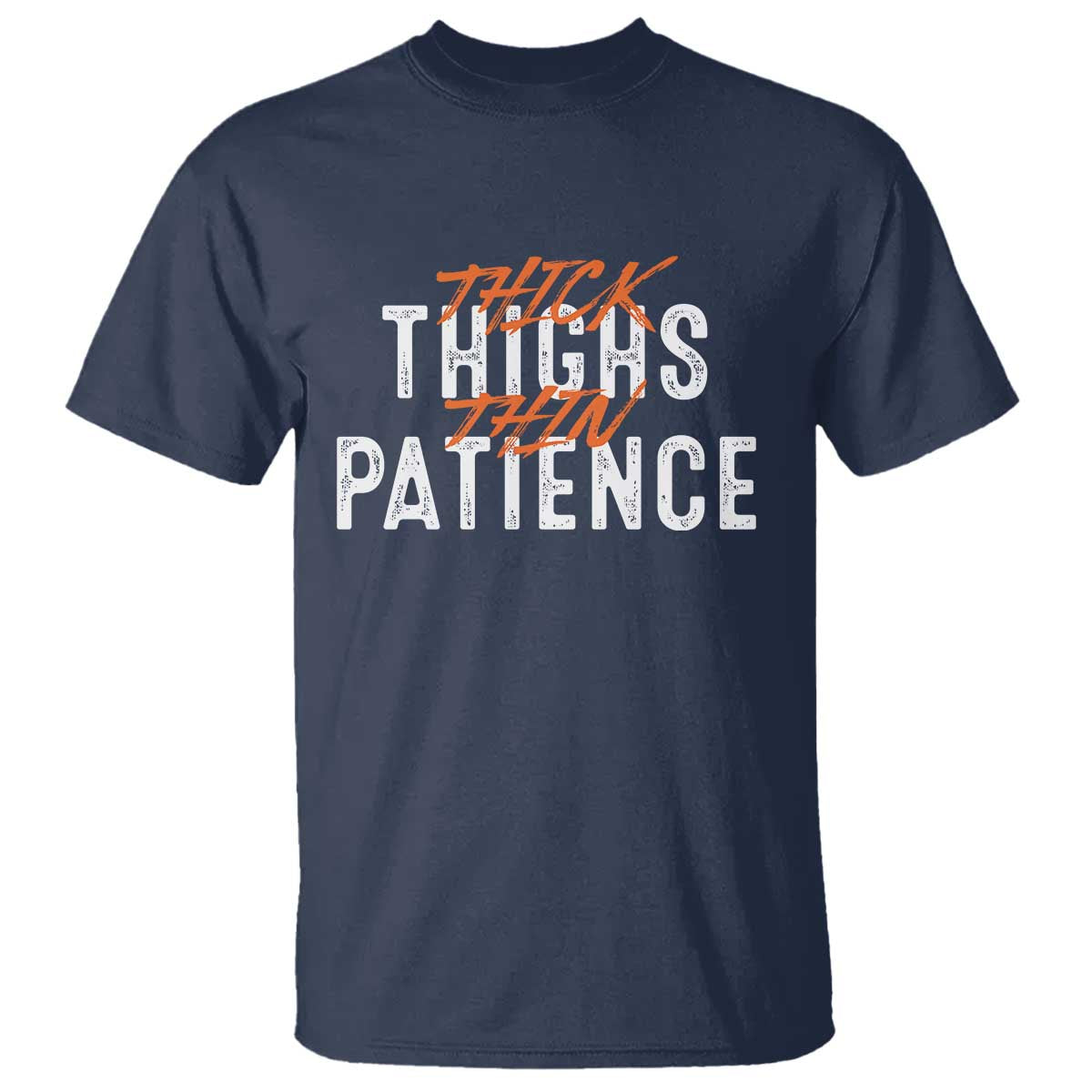 Funny Thick Thighs Thin Patience T Shirt - Wonder Print Shop
