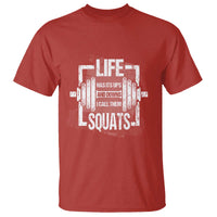Gymer T Shirt Life Has Its Ups And Downs I Call Them Squats - Wonder Print Shop